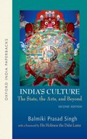 India's Culture the State, the Arts, and Beyond, Second Edition: The State, the Arts, and Beyond