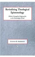 Revitalizing Theological Epistemology