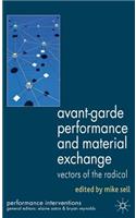 Avant-Garde Performance and Material Exchange