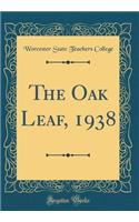 The Oak Leaf, 1938 (Classic Reprint)
