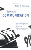 Symbolic Communication: Signifying Calls and the Police Response