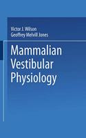 Mammalian Vestibular Physiology