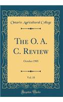The O. A. C. Review, Vol. 18: October 1905 (Classic Reprint)