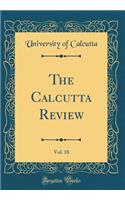 The Calcutta Review, Vol. 18 (Classic Reprint)