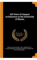 100 Years of Campus Architecture at the University of Illinois
