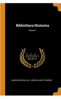 Bibliotheca Historica; Volume 1