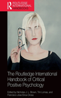 Routledge International Handbook of Critical Positive Psychology