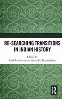 Re-searching Transitions in Indian History