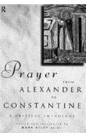 Prayer from Alexander to Constantine