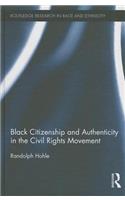 Black Citizenship and Authenticity in the Civil Rights Movement