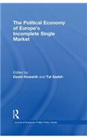 Political Economy of Europe's Incomplete Single Market