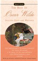 The Best of Oscar Wilde: Selected Plays and Literary Criticism : The importance of Being Earnest/An Ideal Husband/A Woman of No Importance/Lady Windermere's Fan/Salome/Critica