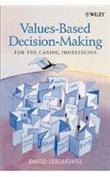 Values-Based Decision-Making for the Caring Professions