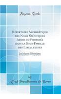 Répertoire Alphabétique des Noms Spécifiques Admis ou Proposés dans la Sous-Famille des Libellulines