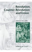 Revolution, Counter-Revolution and Union