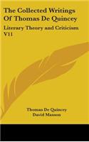 The Collected Writings Of Thomas De Quincey: Literary Theory and Criticism V11