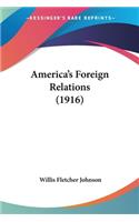 America's Foreign Relations (1916): (English)