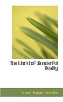 The World of Wonderful Reality