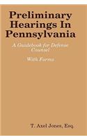 Preliminary Hearings In Pennsylvania