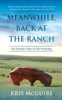 Meanwhile, Back at the Ranch