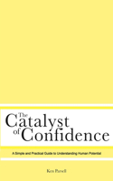 The Catalyst of Confidence