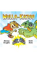 Wulla-Kazoo!