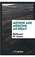 Method and Medicine. An Essay