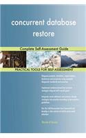 concurrent database restore Complete Self-Assessment Guide