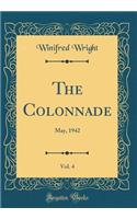The Colonnade, Vol. 4: May, 1942 (Classic Reprint)