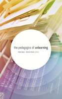 Pedagogics of Unlearning