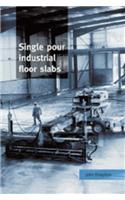 Single Pour Industrial Floor Slabs