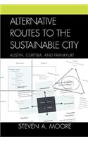 Alternative Routes to the Sustainable City