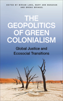 Geopolitics of Green Colonialism: Global Justice and Ecosocial Transitions