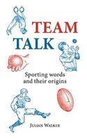 Team Talk: Sporting Words and Their Origins