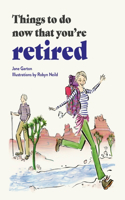 Things To Do Now That You're Retired