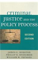 Criminal Justice and the Policy Process