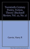 Twentieth-Century Poetry, Fiction, Theory (Bucknell Review, Vol. 22, No. 2)