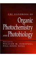 Crc Handbook of Organic Photochemistry and Photobiology