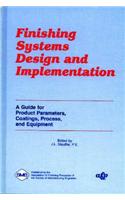 Finishing Systems Design and Implementation