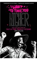 I Want to Take You Higher