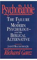 Psychobabble: The Failure of Modern Psychology--And the Biblical Alternative