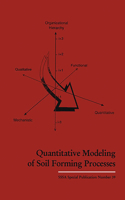 Quantitative Modeling of Soil Forming Processes