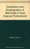 Distribution and Biogeography of Mammals of Iowa Volume 9