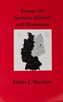 Essays on German History and Historians