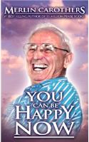 You Can Be Happy Now