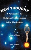 New Thought- A Perspective for Religious Consciousness in the 21st Century