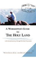 Worshipper's Guide to the Holy Land