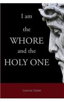 I am the Whore and the Holy One