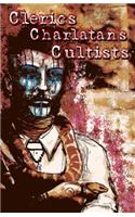 Clerics, Charlatans, and Cultists