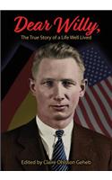 Dear Willy, The True Story of a Life Well Lived